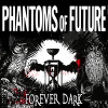 phantomsoffuture_foreverdark_cover_MASDP_LP1466_web